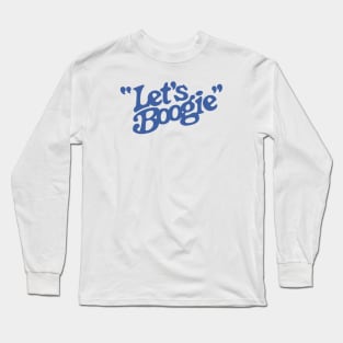 Let's Boogie (Blue) Long Sleeve T-Shirt